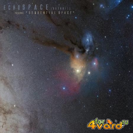 Echospace [sounds] Presents - Sequential Space (2022)