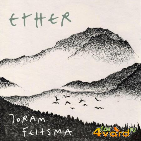 Joram Feitsma - Ether (2022)