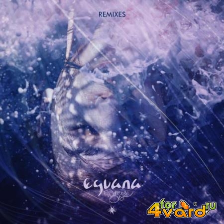 Eguana - Water Of Life (Remixes) (2022)