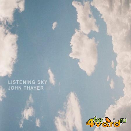 John Thayer - Listening Sky (2022)