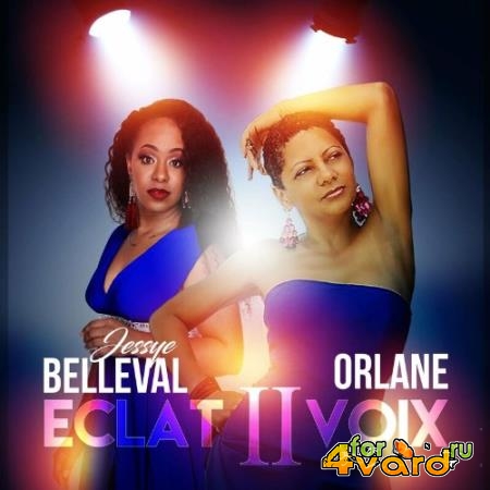 Eclat II Voix (Jessye Belleval Et Orlane) - Eclat II Voix (Live) (2022)