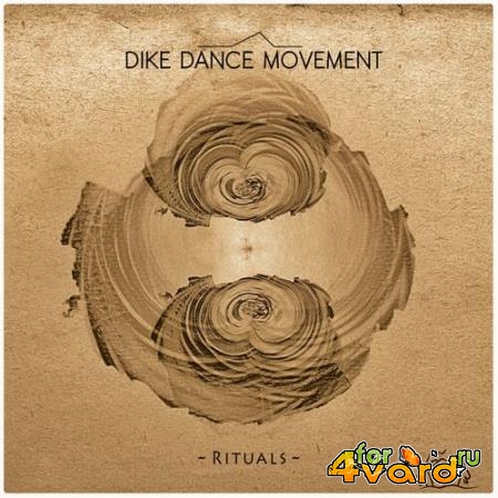 Dike Dance Movement - Rituals (2022)