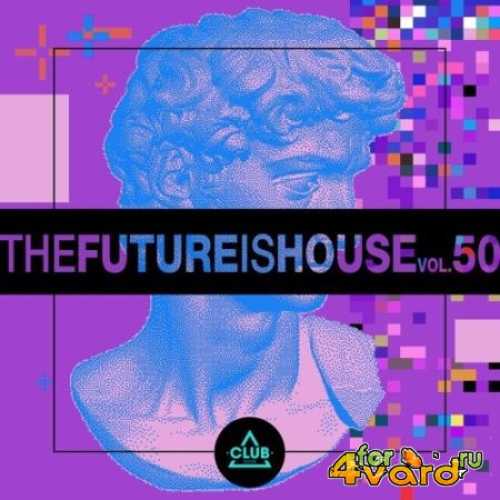 The Future Is House, Vol. 50 (2022)