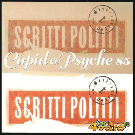 Scritti Politti - Cupid & Psyche 85 (1985) (2022)