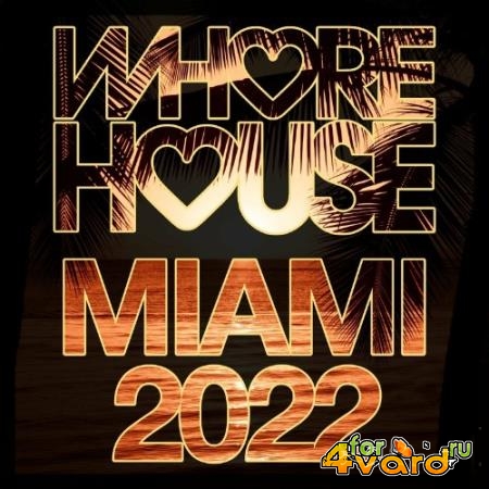 Whore House Miami 2022 (2022)