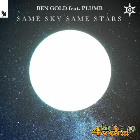 Ben Gold ft. Plumb - Same Sky Same Stars (2022)