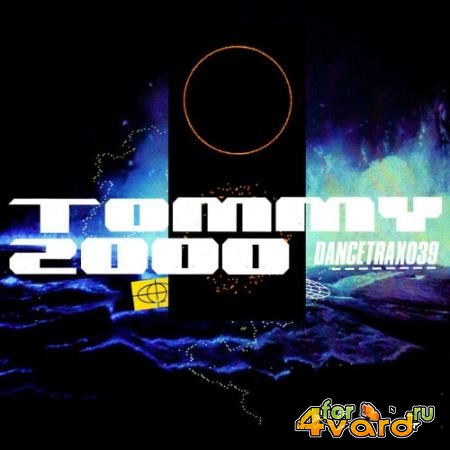 Tommy 2000 - Dance Trax Vol 39 (2022)