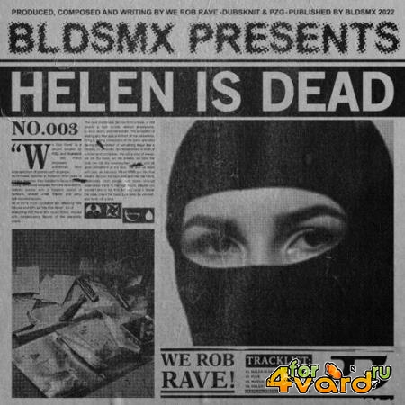 We Rob Rave - Helen Is Dead (2022)