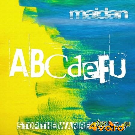 Maidan - Abcdefu (Stop The War Remix EP) (2022)