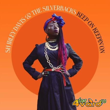 Shirley Davis, Silverbacks - Keep On Keepin' On (2022)