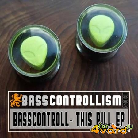 Basscontroll - This Pill EP (2022)
