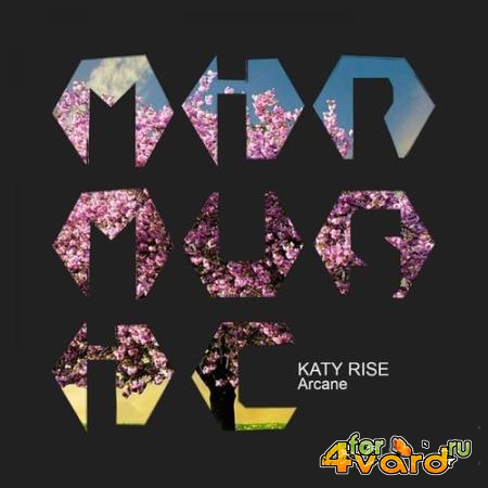 Katy Rise - Arcane (2022)