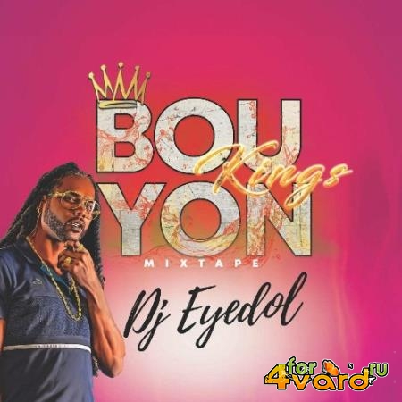 Dj Eyedol - Bouyon Kings Mixtape (2022)