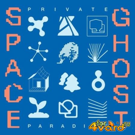 Space Ghost - Private Paradise (2022)