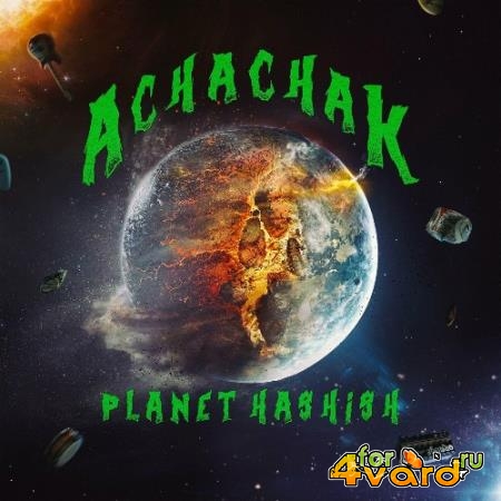 Achachak - Planet Hashish (2022)