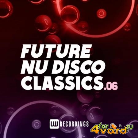 Future Nu Disco Classics, Vol. 06 (2022)