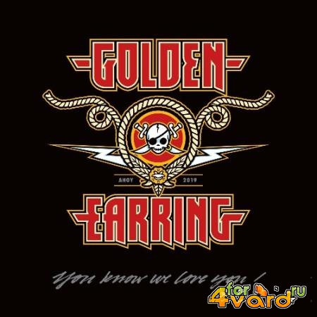 Golden Earring - You Know We Love You [Live Ahoy 2019] (2022)
