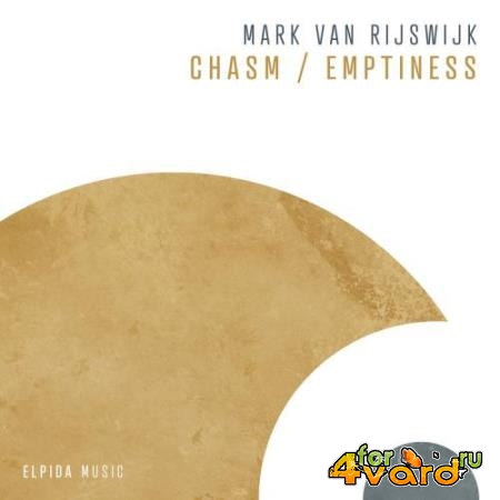 Mark van Rijswijk - Chasm / Emptiness (2022)