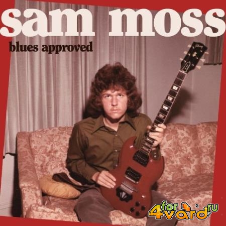 Sam Moss - Blues Approved (2022)