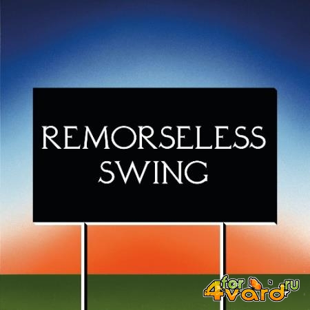 Don't Worry - Remorseless Swing (2022)