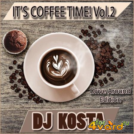 It's Coffee Time Vol.2 (Mixed By DJ Kosta) (2022)