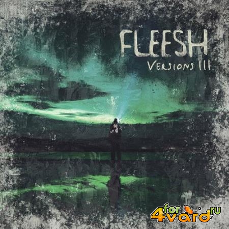 Fleesh - Versions III (2022)