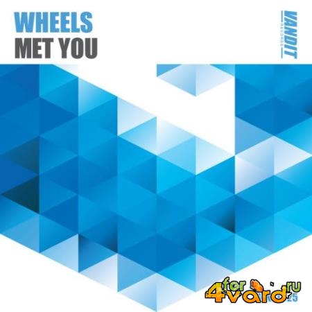 Wheels - Met You (2022)