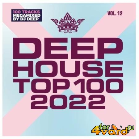 Deep House Top 100 2022, Vol. 12 (2022)