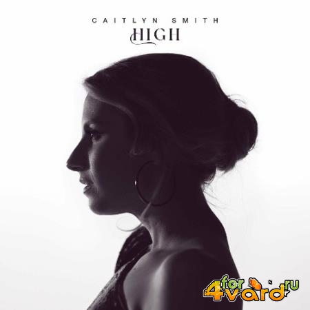 Caitlyn Smith - High (2022)