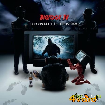 Ronni Le Tekro - Bigfoot TV (2022)