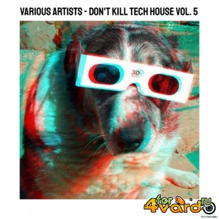 Don't Kill Tech House Vol. 5 (2022)