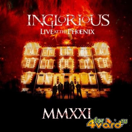 Inglorious - MMXXI Live at the Phoenix (2022)