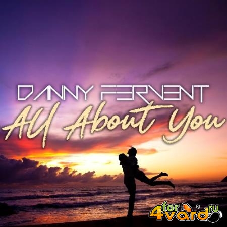 Danny Fervent - All About You (2022)